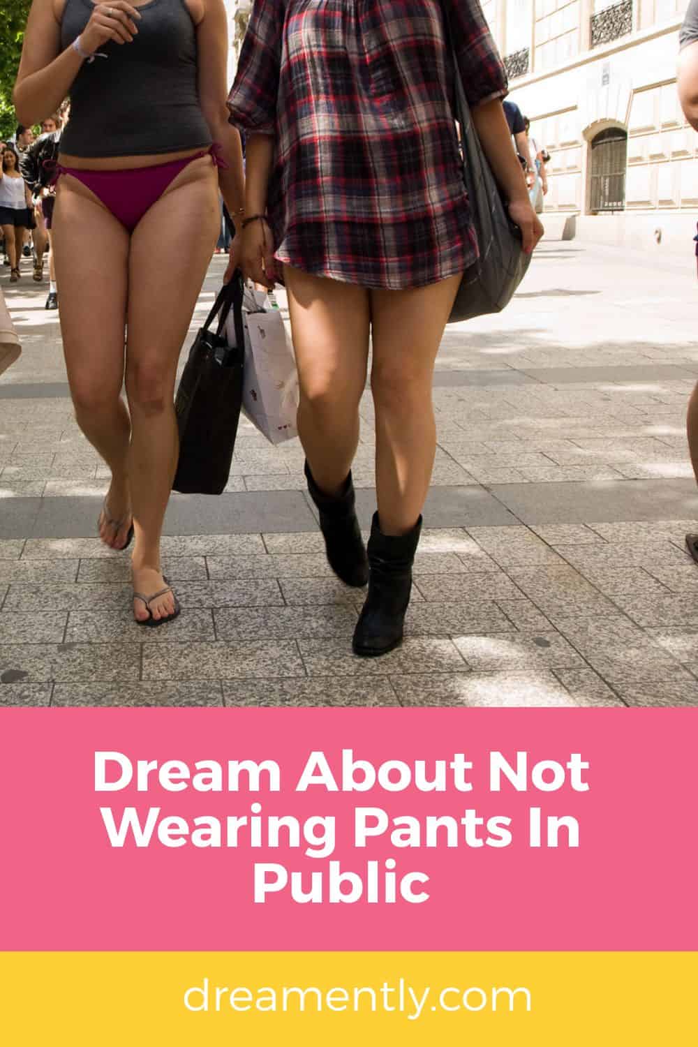 Dream About Not Wearing Pants In Public