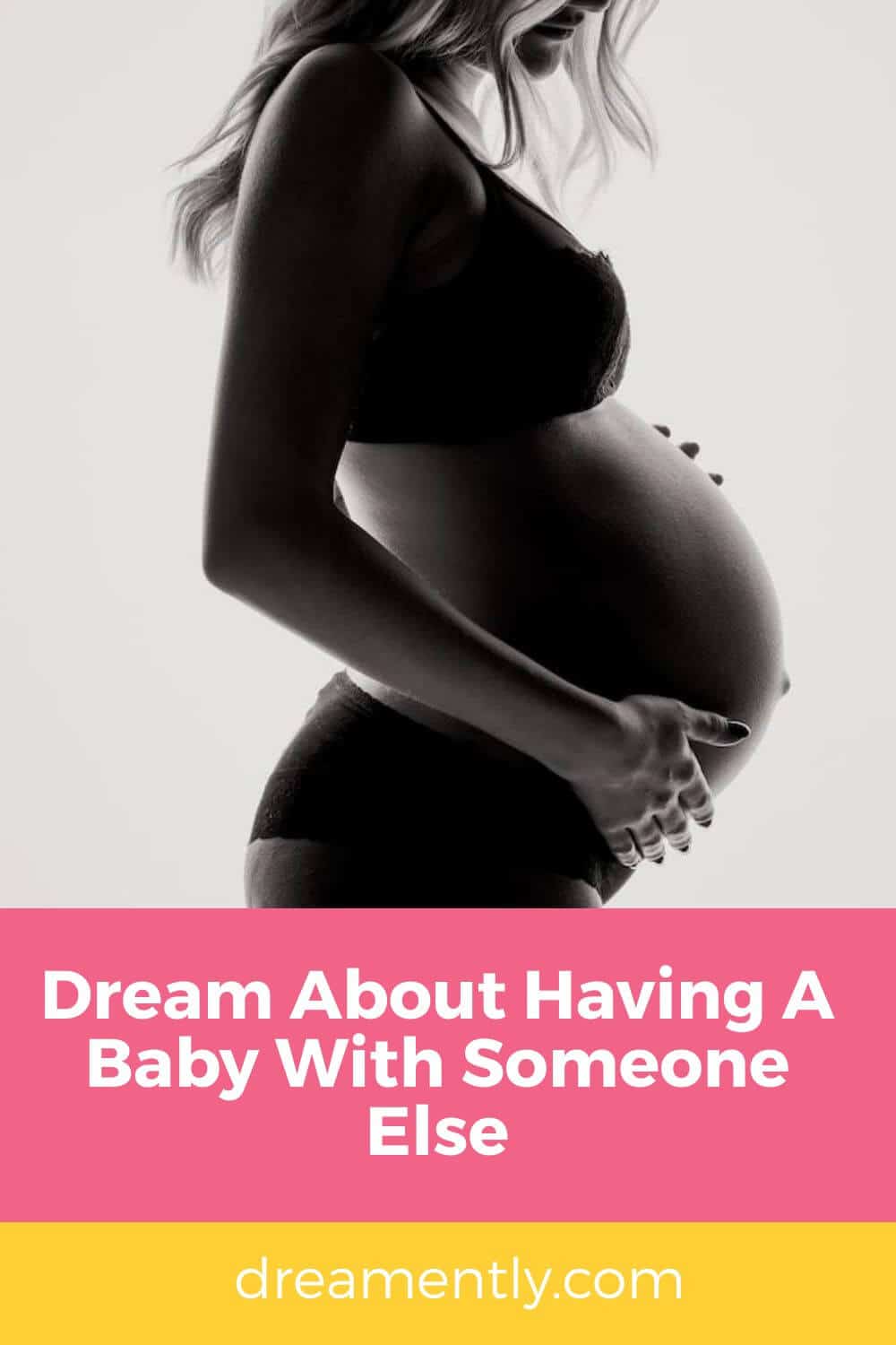 Dream About Having A Baby With Someone Else
