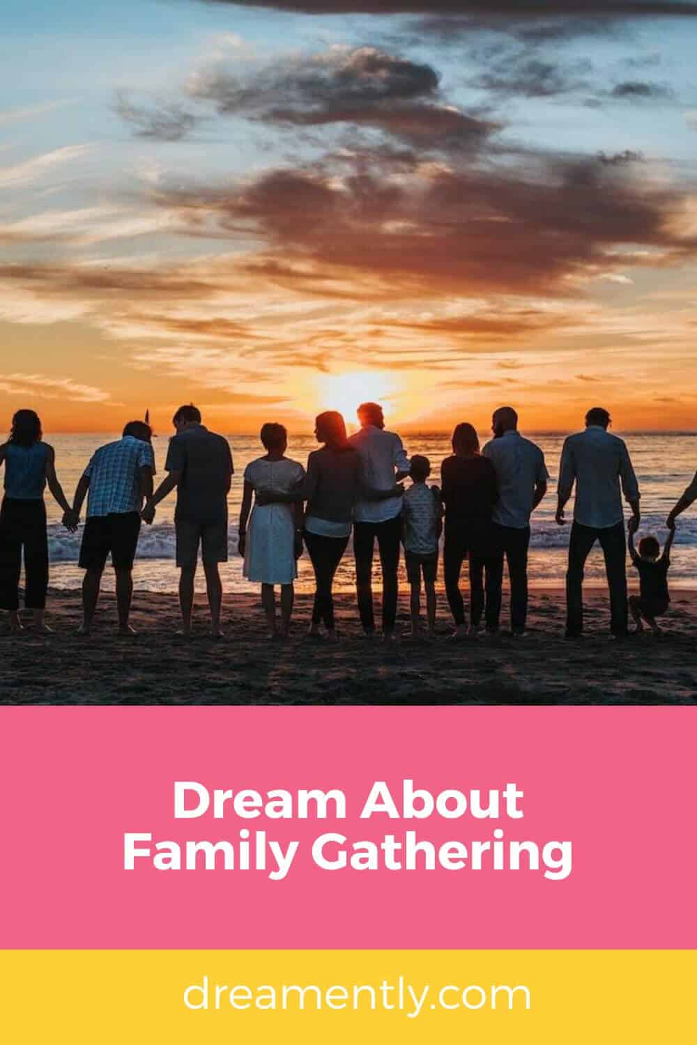 Dream About Family Gathering