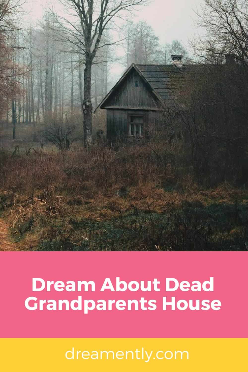 Dream About Dead Grandparents House