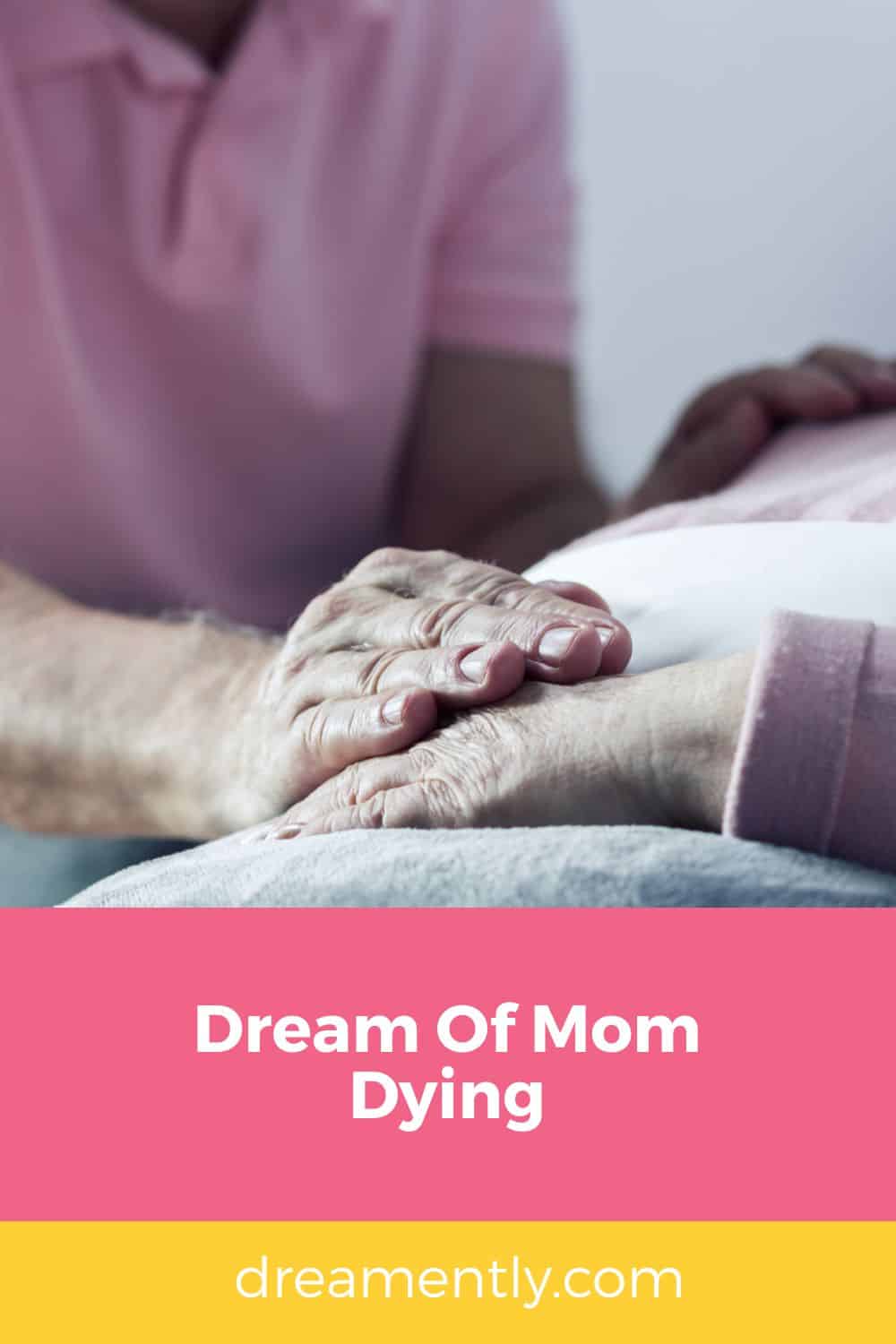 Dream Of Mom Dying