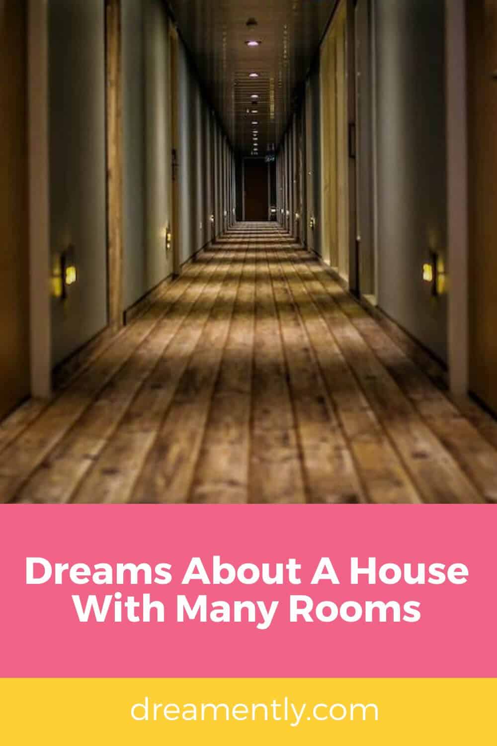 Dreams About A House With Many Rooms