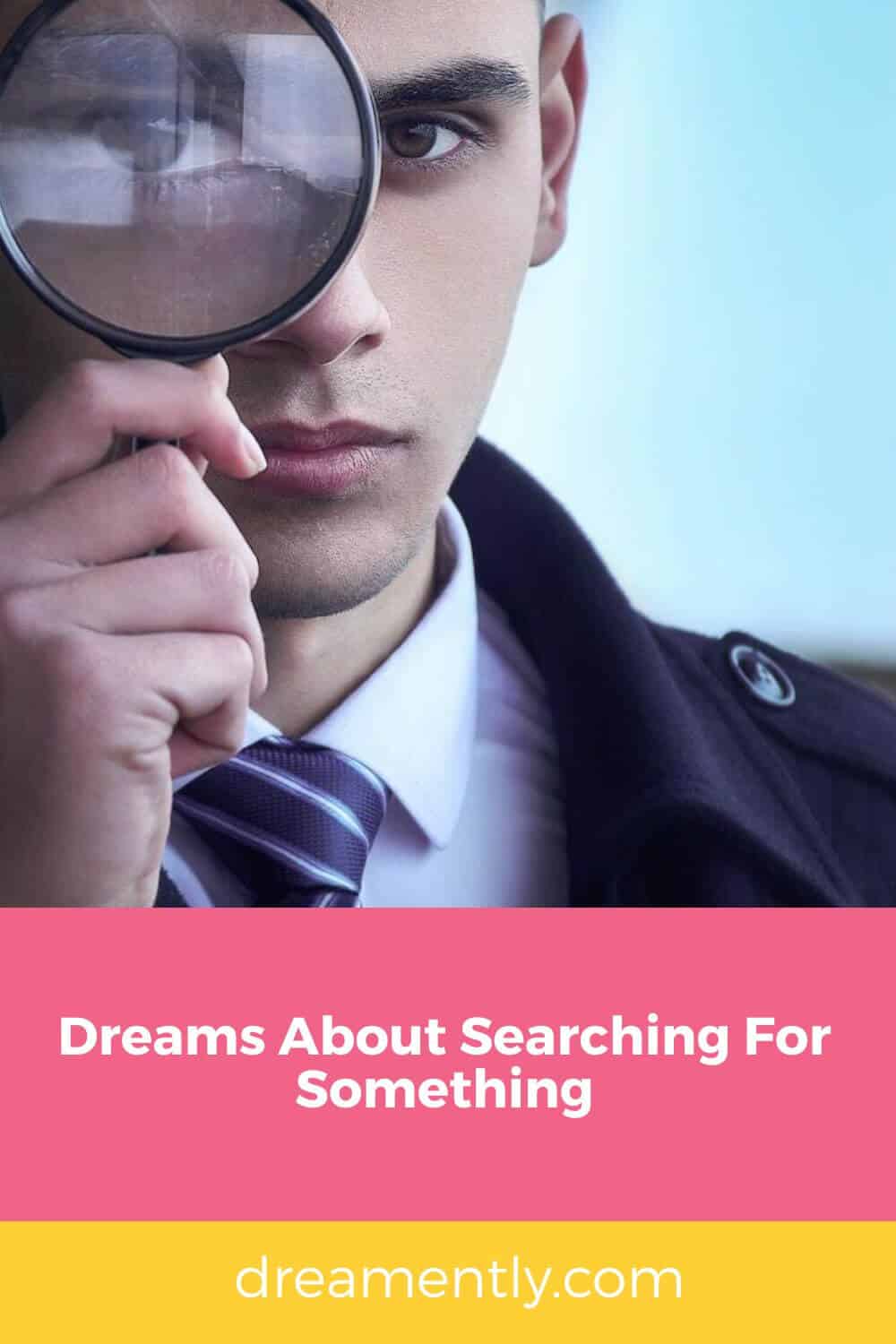 Dreams About Searching For Something (2)