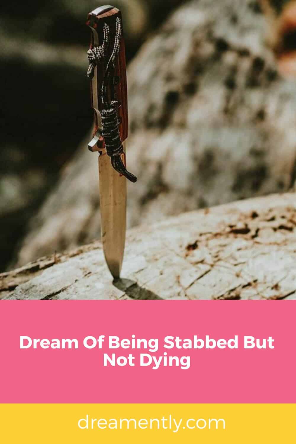 Dream Of Being Stabbed But Not Dying (2)