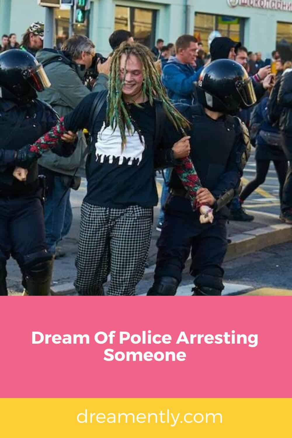 Dream Of Police Arresting Someone (2)