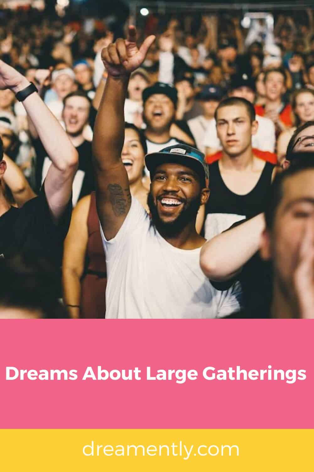 Dreams About Large Gatherings (2)