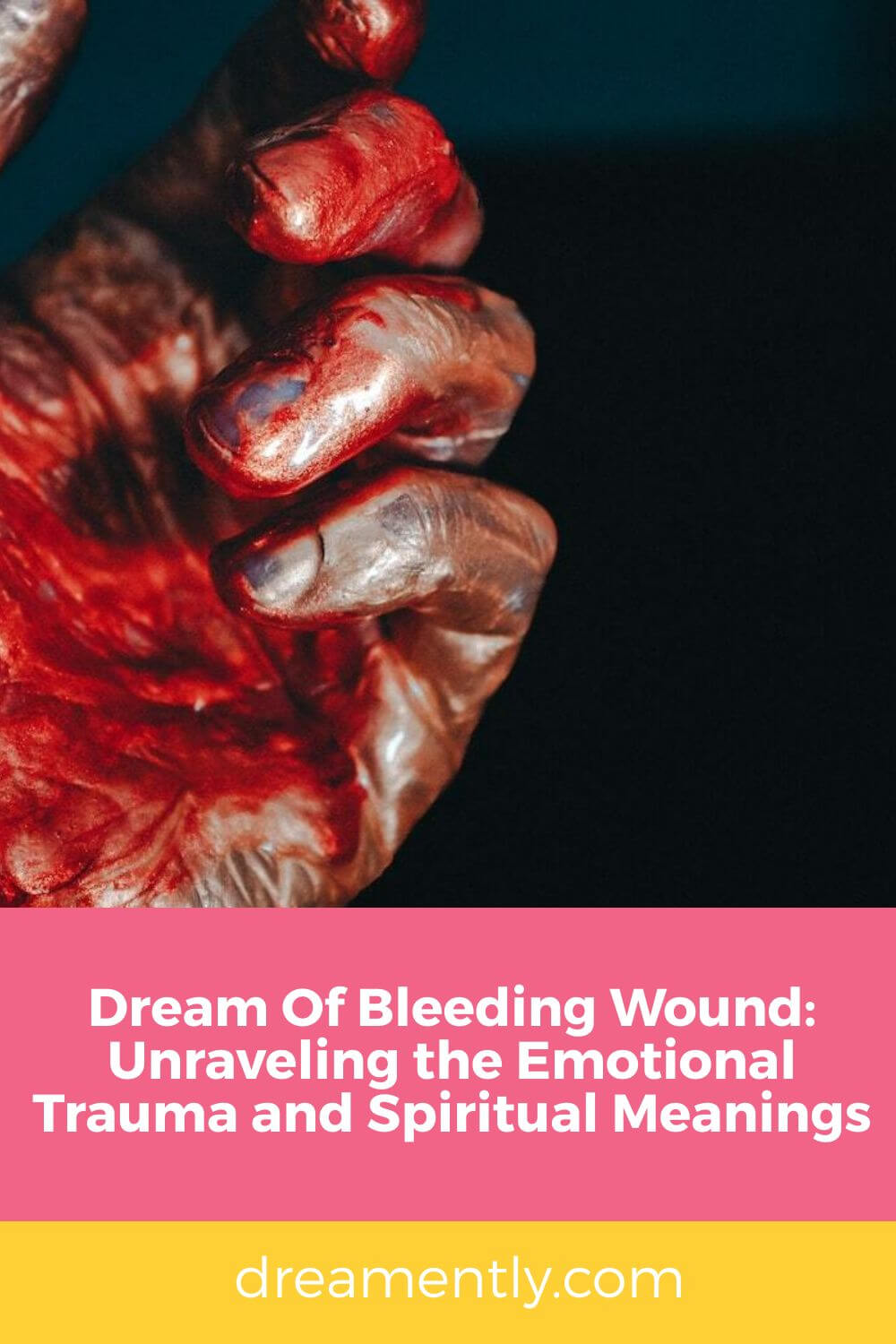 Dream Of Bleeding Wound- Unraveling the Emotional Trauma and Spiritual Meanings (2)