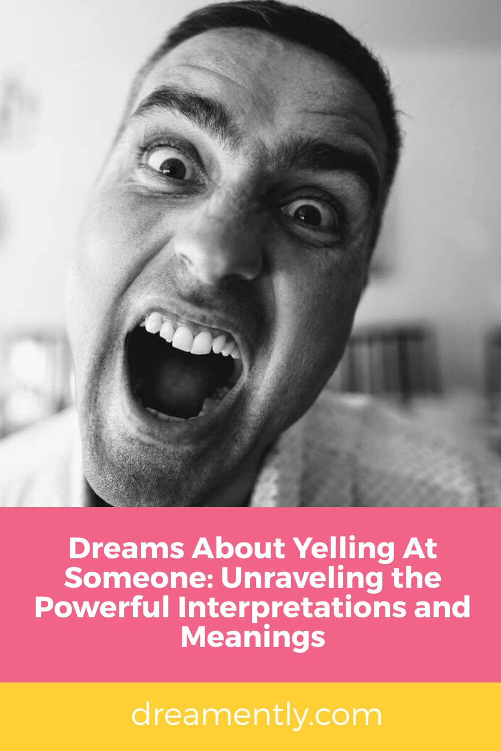 Dreams About Yelling At Someone- Unraveling the Powerful Interpretations and Meanings (1)